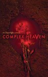 Complex Heaven - Richard Valanga - 9781909593725
