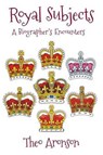 Royal Subjects - ARONSON,  Theo - 9781909609181