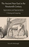 The Ancient Near East in the Nineteenth Century - Kevin M McGeough - 9781909697652