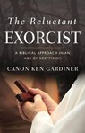 The Reluctant Exorcist - Ken Gardiner - 9781909728318