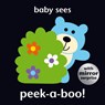Baby Sees: Peek-a-boo! -  - 9781909763548