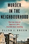 Murder in the Neighbourhood - Ellen J. Green - 9781909770706