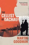 The Cellist of Dachau - Martin Goodman - 9781909954885