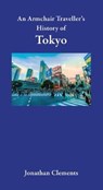 An Armchair Traveller's History of Tokyo - CLEMENTS,  Jonathan - 9781909961586