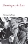 Hemingway in Italy - Richard Owen - 9781909961708
