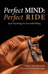 Perfect Mind: Perfect Ride - Dr Inga Wolframm - 9781910016046