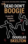 The Dead Don't Boogie - Douglas Skelton - 9781910192443