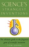 Science's Strangest Inventions - Tom Quinn - 9781910232477