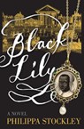 Black Lily - Philippa Stockley - 9781910258095