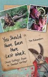 You Should Have Been Here Last Week - Tim Richardson - 9781910258354