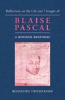 Reflections on the Life and Thought of Blaise Pascal - Rosalind Henderson - 9781910258859