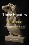 Three Beauties - John Fraser - 9781910301180