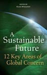 A Sustainable Future - Klaus Wiegandt - 9781910376737
