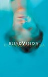 Blind Vision - Richard Valanga - 9781910394700