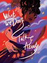 What We Don't Talk About - Charlot Kristensen - 9781910395554