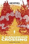 A Dangerous Crossing - Jane Mitchell - 9781910411582