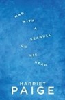 Man with a Seagull on His Head - Harriet Paige - 9781910422298