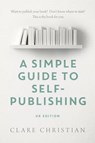 A Simple Guide to Self-Publishing -  - 9781910453117