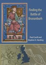 Finding the Battle of Brunanburh - Paul Cavill ; Stephen E. Harding - 9781910481158