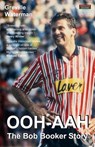 OOH-AAH: The Bob Booker Story - WATERMAN,  Greville - 9781910515594
