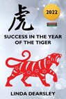 Success in the Year of the Tiger - DEARSLEY,  Linda - 9781910515891