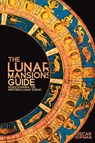 The Lunar Mansions Guide - Oscar Hofman - 9781910531686