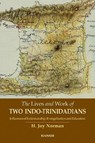The Lives And Work Of Two Indo-trinidadians: Influences Of Indentureship, Evangelisation And Education - H. Joy Norman - 9781910553305