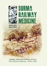 Burma Railway Medicine - GILL,  Professor Geoff ; Parkes, Meg - 9781910837092