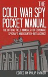 The Cold War Spy Pocket Manual - Philip Parker - 9781910860021
