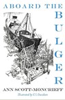 Aboard the Bulger - Ann Scott Moncrieff - 9781910895160