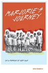 Marjorie's Journey: On A Mission of Her Own - Ailie Cleghorn - 9781910895474