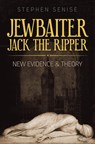 Jewbaiter Jack the Ripper - SENISE,  Stephen - 9781911079835
