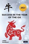 Success in the Year of the Ox: Chinese Horoscope 2021 - DEARSLEY,  Linda - 9781911121909