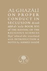 Al-Ghazali on Proper Conduct in Seclusion - Abu Hamid al-Ghazali - 9781911141563