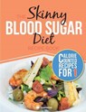 The Skinny Blood Sugar Diet Recipe Book - Cooknation - 9781911219217