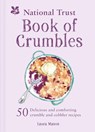 The National Trust Book of Crumbles - Laura Mason ; National Trust Books - 9781911358787
