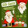 Silly Santa! - J N Paquet - 9781911435617