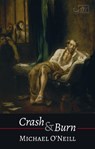 Crash & Burn - O'NEILL,  Michael - 9781911469667
