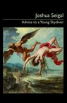 Advice to a Young Skydiver - Joshua Seigal - 9781911570257