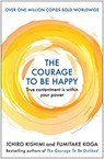 Courage to be happy - ichiro kishimi - 9781911630210