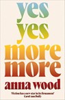 Yes Yes More More - Anna (Author) Wood - 9781911648284