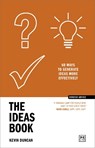 The Ideas Book: 60 Ways to Generate Ideas More Effectively - DUNCAN,  Kevin - 9781911687535