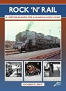 Rock 'n' Rail - Richard Clark - 9781911704010