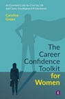 The Career Confidence Toolkit for Women - Caroline Green - 9781911724810