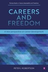 Careers and Freedom - Peter J. Robertson - 9781911724858