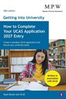 Getting into University: How to Complete your UCAS Application 2027 Entry - Ryan Moran ; UCAS - 9781911724995