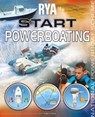 RYA Start Powerboating (E-G48) - Royal Yachting Association ; Jon Mendez - 9781911777243