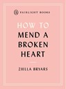 How to Mend a Broken Heart - Ziella Bryars - 9781912054329