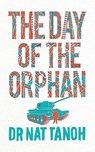 The Day of the Orphan - TANOH,  Dr Nat - 9781912145560
