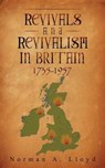 Revival and Revivalism in Britain 1735-1957 - LLOYD,  Norman - 9781912145911